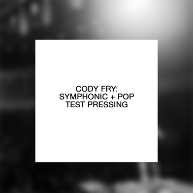 Cody Fry: Symphonic + Pop Test Pressing