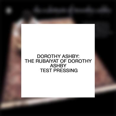 Dorothy Ashby: The Rubaiyat of Dorothy Ashby Test Pressing