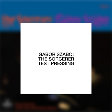 Gabor Szabo: The Sorcerer Test Pressing