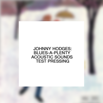 Johnny Hodges: Blues-A-Plenty Acoustic Sounds Test Pressing