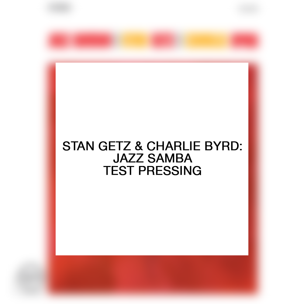 Stan Getz & Charlie Byrd: Jazz Samba Test Pressing
