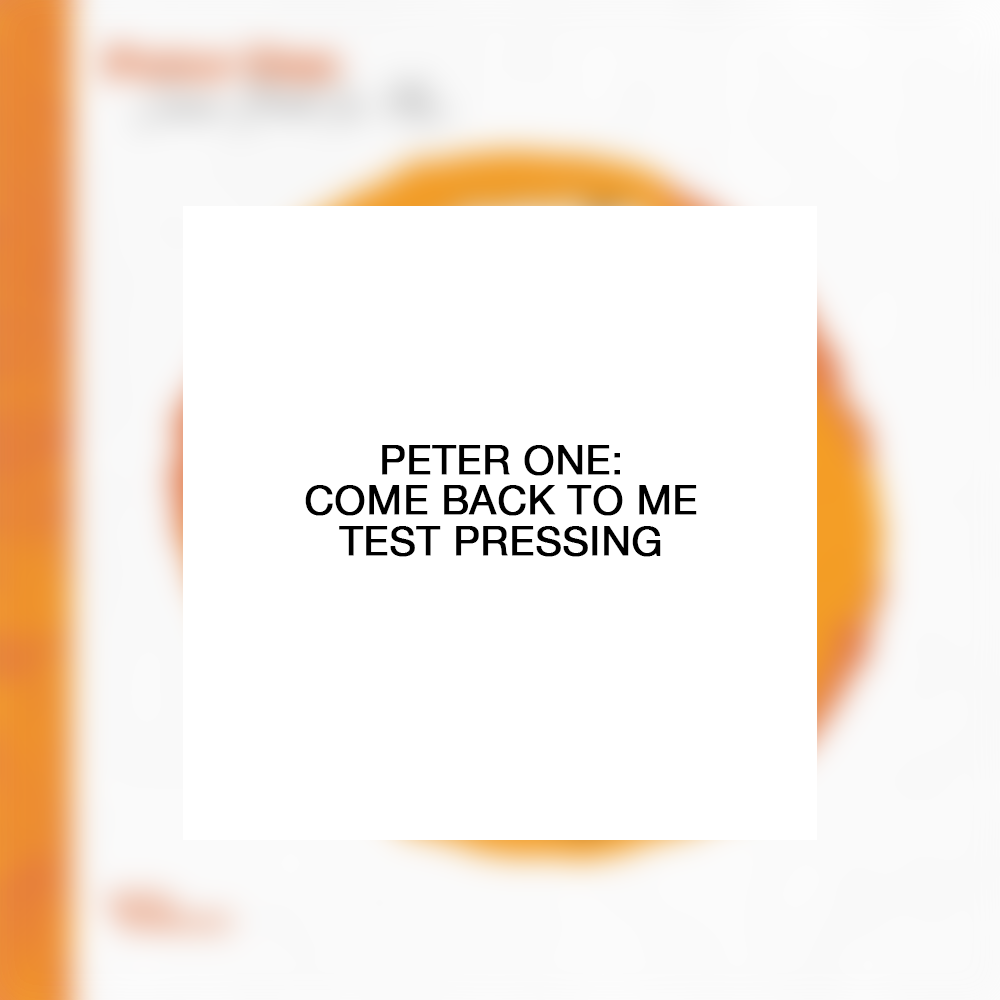 Peter One: Come Back To Me Test Pressing