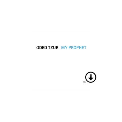 Oded Tzur: My Prophet Digital Album