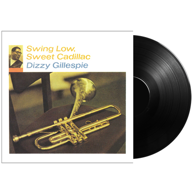 Dizzy Gillespie: Swing Low, Sweet Cadillac LP