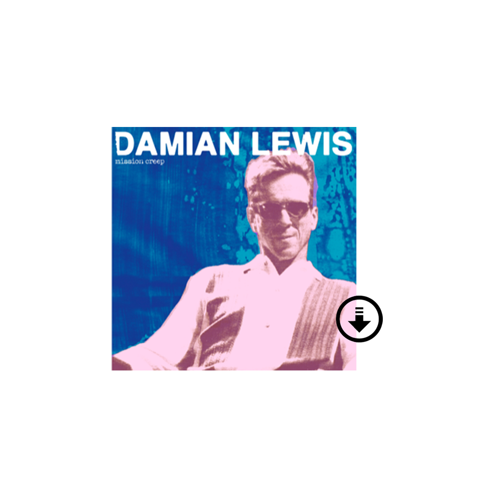 Damian Lewis: Mission Creep Digital Album