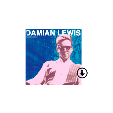 Damian Lewis: Mission Creep Digital Album
