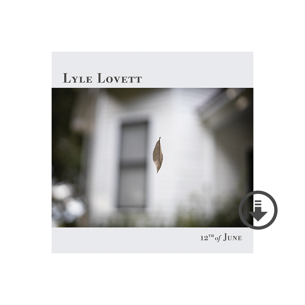 Lyle Lovett: 12th of June Digital Album