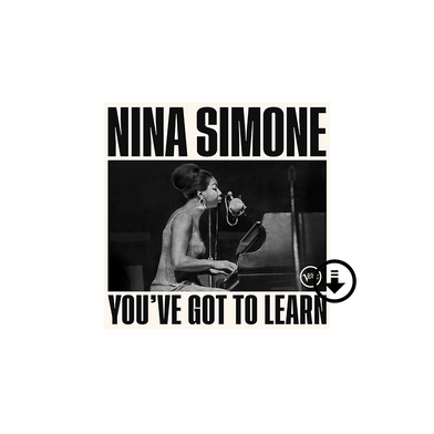 Nina Simone: You've Got To Learn Digital Album