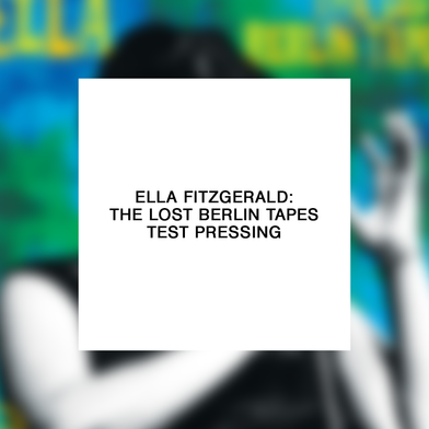 Ella Fitzgerald: The Lost Berlin Tapes Test Pressing
