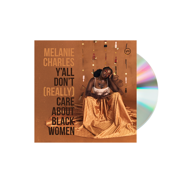 Melanie Charles: Y’all Don’t (Really) Care About Black Women CD